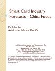 Smart Card Industry Forecasts - China Focus