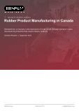 Rubber Product Manufacturing in Canada - Industry Market Research Report