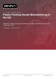Plastic Packing Goods Manufacturing in the UK - Industry Market Research Report