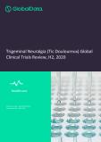 Trigeminal Neuralgia (Tic Douloureux) Disease - Global Clinical Trials Review, H2, 2020