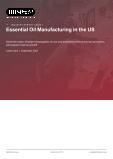 Essential Oil Manufacturing in the US - Industry Market Research Report
