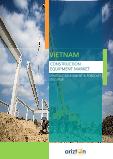 Vietnam Construction Equipment Market - Strategic Assessment & Forecast 2022-2028