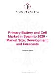 Primary Battery and Cell Market in Spain to 2020 - Market Size, Development, and Forecasts