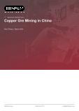 Copper Ore Mining in China - Industry Market Research Report