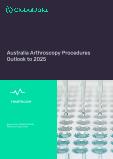 Australia Arthroscopy Procedures Outlook to 2025