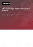 Offshore Oil Rig & Platform Construction in the US - Industry Market Research Report