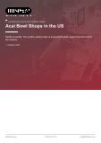 Acai Bowl Shops in the US - Industry Market Research Report