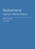  Switzerland Agritech Market Report- Q1 2025