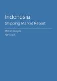  Indonesia Shipping Market Report- Q1 2025
