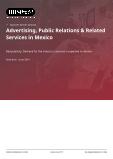 Advertising, Public Relations & Related Services in Mexico - Industry Market Research Report