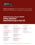 X-Ray Machine Manufacturing - Industry Market Research Report
