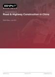 Road & Highway Construction in China - Industry Market Research Report