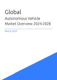 Global Autonomous Vehicle Market Overview