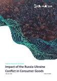 Impact of Russia-Ukraine Conflict in Consumer Goods - Thematic Intelligence