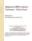 Bisphenol (BPA) Industry Forecasts - China Focus