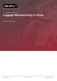 Luggage Manufacturing in China - Industry Market Research Report