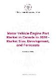 Motor Vehicle Engine Part Market in Canada to 2020 - Market Size, Development, and Forecasts