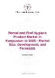 Dental and Oral Hygiene Product Market in Kyrgyzstan to 2020 - Market Size, Development, and Forecasts
