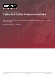 Cafes and Coffee Shops in Australia - Industry Market Research Report
