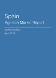  Spain Agritech Market Report- Q1 2025