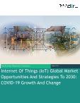 Internet Of Things (IoT) Global Market Opportunities And Strategies To 2030: COVID-19 Growth And Change