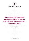 Navigational Equipment Market in Spain to 2020 - Market Size, Development, and Forecasts
