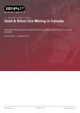 Gold & Silver Ore Mining in Canada - Industry Market Research Report