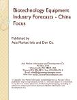 Biotechnology Equipment Industry Forecasts - China Focus