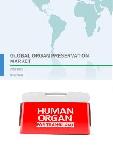 Global Organ Preservation Market 2017-2021