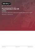 Psychiatrists in the US - Industry Market Research Report