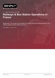 Railways & Bus Station Operations in France - Industry Market Research Report