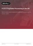 Fruit & Vegetable Processing in the UK - Industry Market Research Report