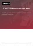 Cell Site Operation and Leasing in the US - Industry Market Research Report
