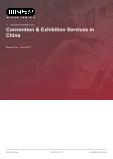 Convention & Exhibition Services in China - Industry Market Research Report
