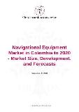 Navigational Equipment Market in Colombia to 2020 - Market Size, Development, and Forecasts