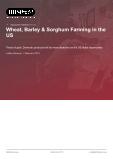 Wheat, Barley & Sorghum Farming in the US - Industry Market Research Report