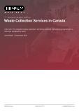Waste Collection Services in Canada - Industry Market Research Report