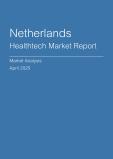  Netherlands Healthtech Market Report- Q1 2025
