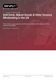 Soft Drink, Baked Goods & Other Grocery Wholesaling in the US - Industry Market Research Report
