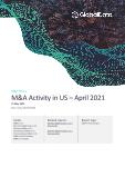 Mergers and Acquisitions Activity in Oil and Gas sector of United States of America (USA) - Monthly Deal Analysis - April 2021