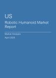  US Robotic Humanoid Market Report- Q1 2025