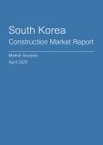 South Korea Construction Market Report- Q1 2025