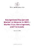 Navigational Equipment Market in Ukraine to 2020 - Market Size, Development, and Forecasts