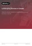 Landscaping Services in Canada - Industry Market Research Report