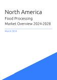 North America Food Processing Market Overview
