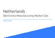 Electronics Manufacturing Netherlands Market Size 2023