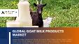 Goat Milk Products Market : Analysis By Value, Volume and Pricing, By Product Type, Product Form, End Use Industry: Market Insights and Forecast
