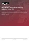 Open-Ended Investment Company Activities in the UK - Industry Market Research Report