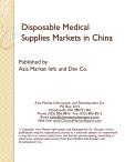 Disposable Medical Supplies Markets in China