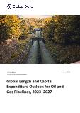2023-2027 Oil and Gas Pipeline Projects: Regional CapEx Outlook